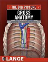 Gross Anatomy: The Big Picture 0071476725 Book Cover