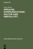 Spraches, Kommunikationskultur und Mentalitat: Zur sozio- und kontaktlinguistischen Theoriebildung und Methodologie 3484311940 Book Cover