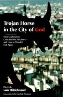 Trojan Horse in the City of God: The Catholic Crisis Explained 0918477182 Book Cover