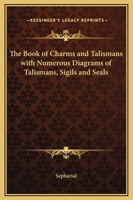 The Book of Charms and Talismans 0766186466 Book Cover
