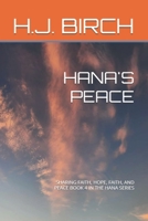 HANA'S PEACE: SHARING FAITH, HOPE, FAITH, AND PEACE BOOK 4 IN THE HANA SERIES B0G7GN6D7Z Book Cover