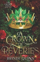 A Crown of Reveries: A Romantasy of Forbidden Magic and Fierce Queens (The Crown Saga) 1967709025 Book Cover