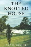 The Knotted House 1784653160 Book Cover