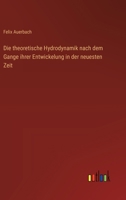 Die theoretische Hydrodynamik nach dem Gange ihrer Entwickelung in der neuesten Zeit 3368662988 Book Cover