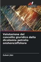 Valutazione del concetto giuridico della dicotomia petrolio onshore/offshore (Italian Edition) 6207909860 Book Cover