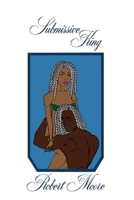 Submissive King B08B3B39KV Book Cover
