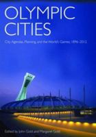 Olympic Cities: City Agendas, Planning, and the World's Games, 1896 to 2012 0415374073 Book Cover