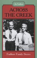 Across the Creek: Faulkner Family Stories 0878053026 Book Cover
