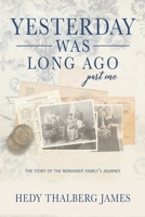 Yesterday Was Long Ago: Part One 0578577275 Book Cover