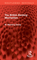 The British Banking Mechanism (Routledge Revivals) 103297740X Book Cover