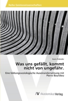 Was uns gef�llt, kommt nicht von ungef�hr. 3639403118 Book Cover