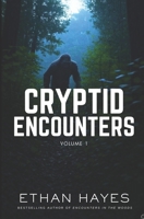 Cryptid Encounters: Volume 1 B0FCYMTJ3N Book Cover