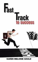 Fast Track To Success 1491884312 Book Cover