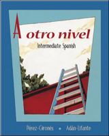 A Otro Nivel: Intermediate Spanish (Instructor's Edition) 0072440961 Book Cover