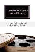 The Great Hollywood Musical Pictures 1542335981 Book Cover