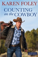 Counting on the Cowboy 195256011X Book Cover