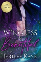 Wingless And Beautiful 1704966434 Book Cover