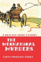 The Mechanical Murders: A Cass and Percy Mystery (Cass and Percy Mysteries) B0FK3XC997 Book Cover