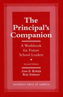 The Principal's Companion: A Workbook for Future School Leaders 0761803394 Book Cover