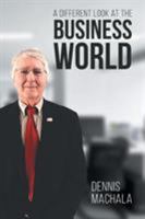 A Different Look at the Business World 163568126X Book Cover