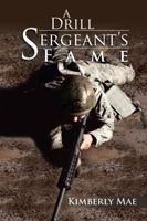 A Drill Sergeant's Fame 149187032X Book Cover