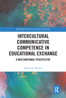 Intercultural Communicative Competence in Educational Exchange: A Multinational Perspective 0367588358 Book Cover
