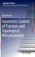 Geometric Control of Fracture and Topological Metamaterials 3030363600 Book Cover