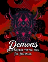 Demons: Draw & Color tattoo book for beginners B089CSCMFR Book Cover