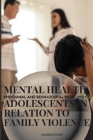 Mental health emotional and behavioural problems of adolescents in relation to family violence 6790381007 Book Cover