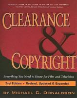 Clearance and Copyright: Everything the Independent Filmmaker Needs to Know