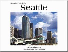 Beautiful America's Seattle (Beautiful America) 0898027071 Book Cover