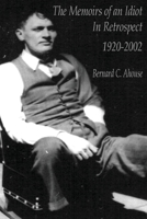 Memoirs of an idiot - In Retrospect 057809889X Book Cover