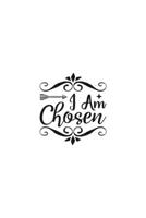 I Am Chosen: Religious Church Notes, Write And Record Scripture Sermon Notes, Prayer Requests, Great For Applying Sermon Message 1694923673 Book Cover