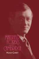 Mansfield Forbes and His Cambridge 052112929X Book Cover
