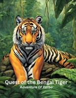 Quest of the Bengal Tiger (Adventure Of Purbo) B0CP6SHNZ8 Book Cover