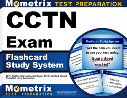 Cctn Exam Flashcard Study System: Cctn Test Practice Questions and Review for the Certified Clinical Transplant Nurse Examination 160971279X Book Cover