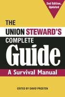 The Union Steward's Complete Guide, 2nd Edition Updated 098398719X Book Cover