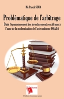 Problématique de l'arbitrage dans l'épanouissement des investissements en Afrique à l'aune de la modernisation de l'acte uniforme OHADA (French Edition) 2376700787 Book Cover