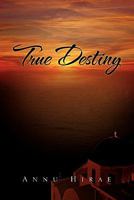 True Destiny 1453575340 Book Cover