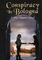 Conspiracy in Bologna B09W4P7BGK Book Cover