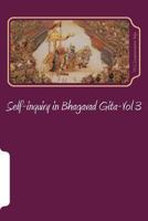 Self-inquiry in Bhagavad Gita-Vol 3: self-inquiry 1477470220 Book Cover