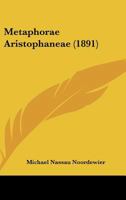 Metaphorae Aristophaneae 1165412977 Book Cover