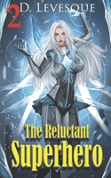 The Reluctant Superhero Book 2 B0CNHJLY3C Book Cover