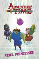 Adventure Time: Pixel Princesses 1608863298 Book Cover