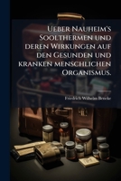 Ueber Nauheim's Soolthermen und deren Wirkungen auf den Gesunden und kranken menschlichen Organismus. 1279442522 Book Cover