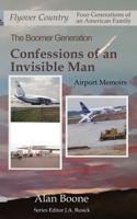 Confessions of an Invisible Man: Airport Memoirs 1706160569 Book Cover