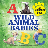 Wild Animal Babies : An Alphabet Book 1647391105 Book Cover