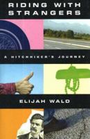 Riding with Strangers: A Hitchhiker's Journey 1556526059 Book Cover