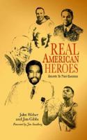 Real American Heroes: Secrets To Their Success 1420810405 Book Cover