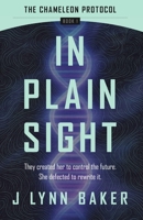 In Plain Sight : Chameleon Protocol Book 1 1733447008 Book Cover